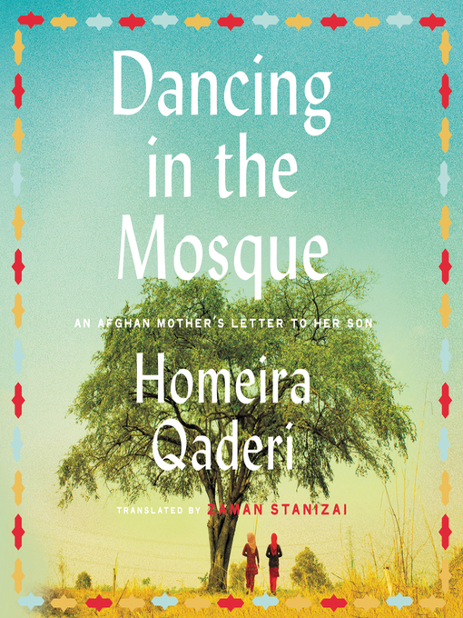 Title details for Dancing in the Mosque by Homeira Qaderi - Available
